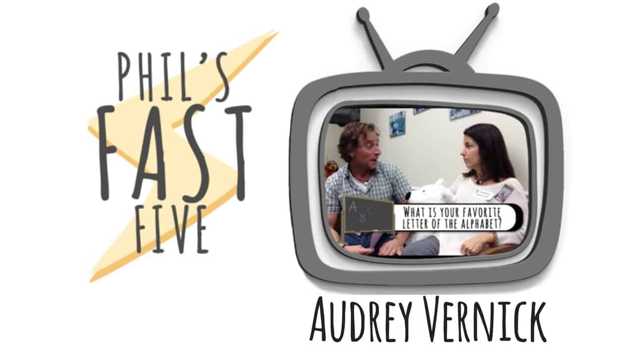 Phil’s Fast Five with Audrey Vernick