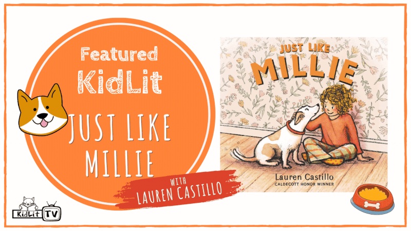 Featured KidLit JUST LIKE MILLIE by Lauren Castillo
