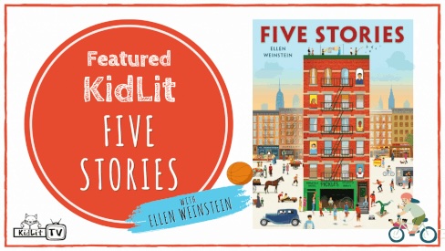 Featured KidLit FIVE STORIES by Ellen Weinstein