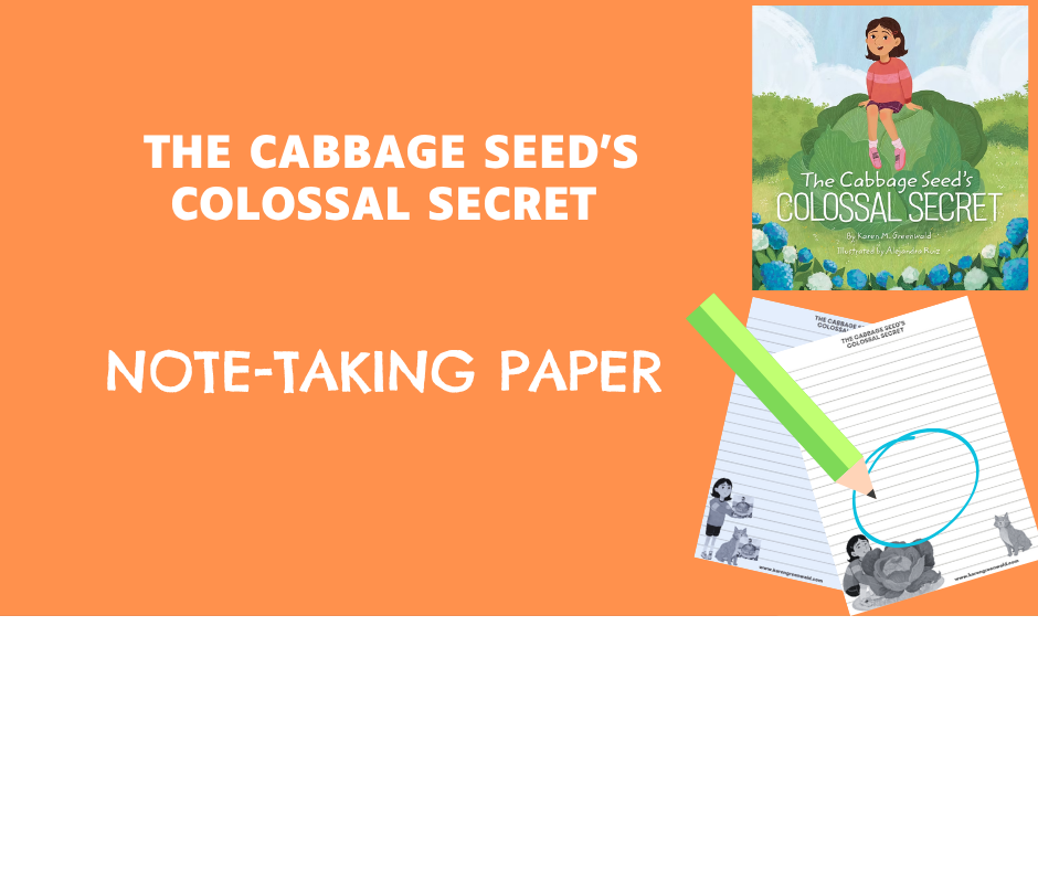 THE CABBAGE SEED'S COLOSSAL SECRET: Note-Taking Paper