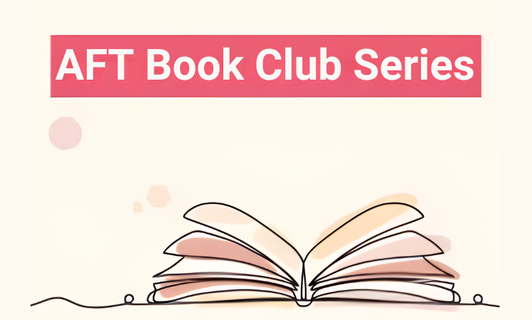 AFT Book Club: A Monthly Series