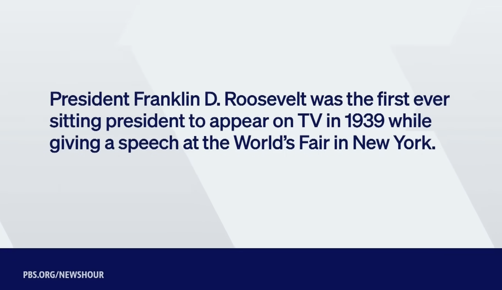 PBS NewsHour infographic stating that President Franklin D. Roosevelt was the first ever sitting president to appear on TV in 1939, while giving a speech at the World's Fair in New York.